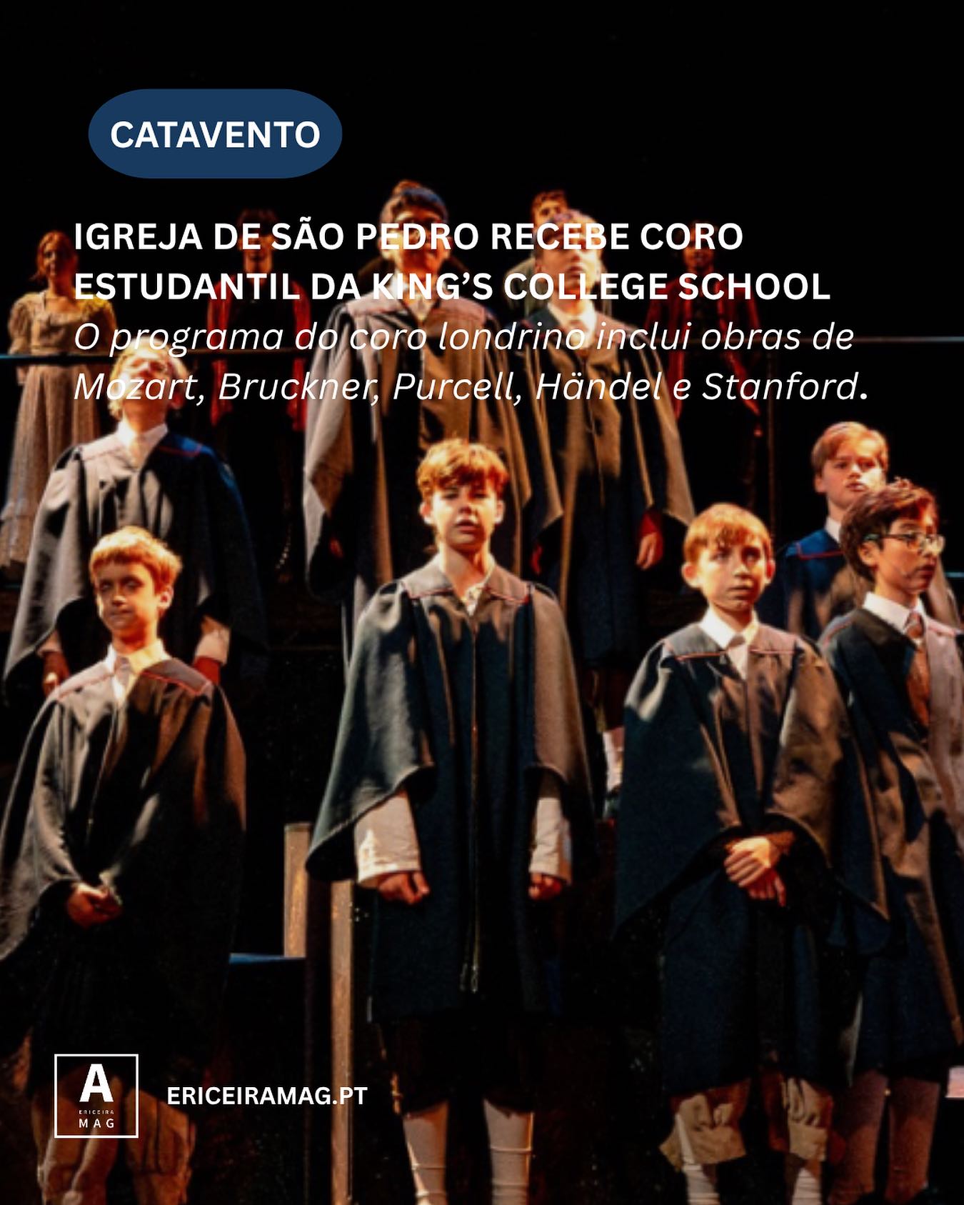.
Este concerto integra uma iniciativa da Música Europa.

Mais infos em www.ericeiramag.pt/igreja-de-sao-pedro-recebe-coro-estudantil-da-kings-college-school