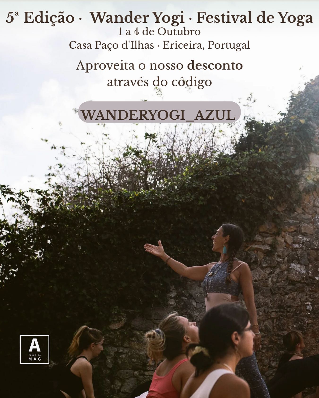 Queres participar no Wander Yogi Festival? Utiliza o nosso código promocional WANDERYOGI_AZUL para teres um desconto na inscrição. 

Garante já o teu bilhete através do link www.thewanderyogi.com/tickets

@thewanderyogi_official