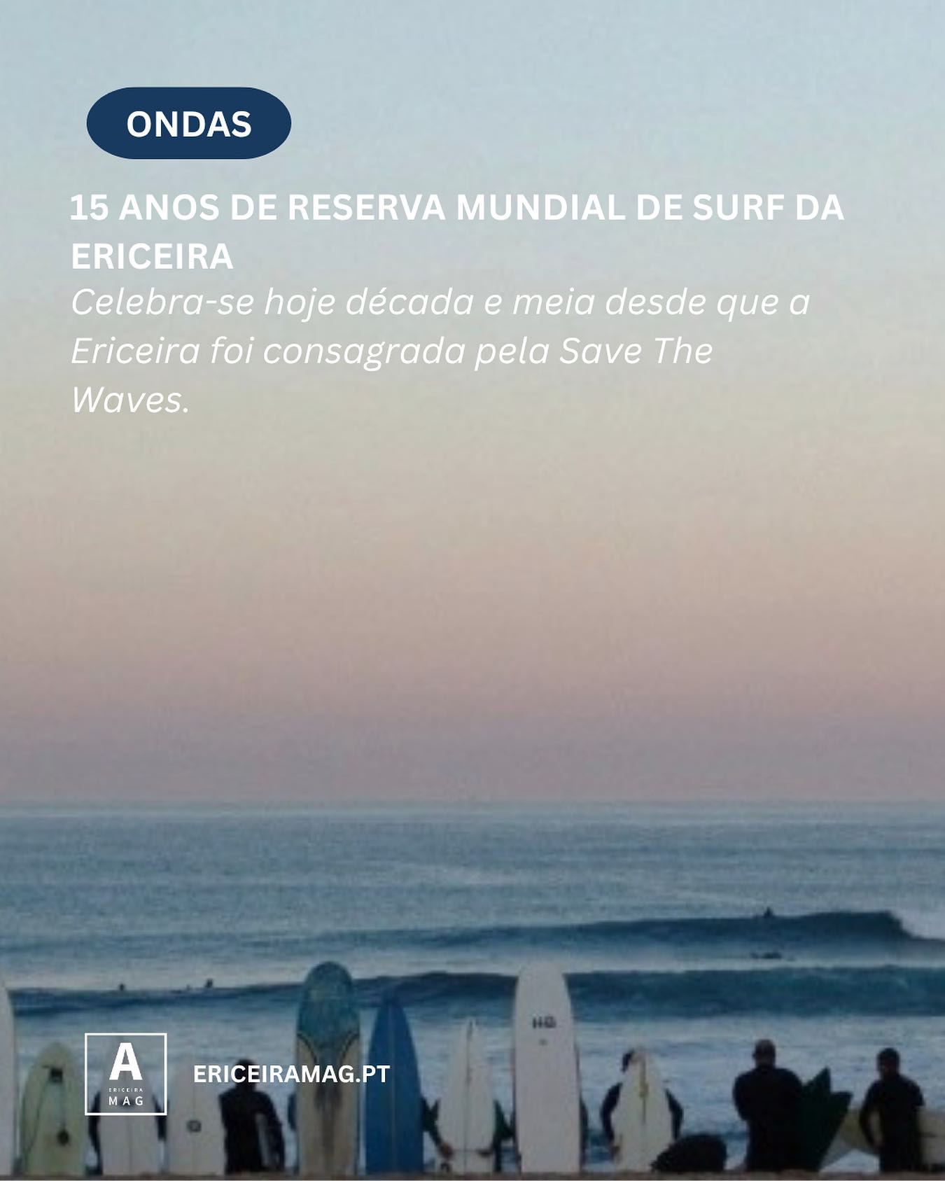 .
A protecção deste surfing ecosystem (composto não só pelas ondas em si como também pela fauna e a flora, bem como a paisagem e a identidade comunitária) é uma responsabilidade partilhada: depende tanto de quem vive, visita, gere ou investe na Ericeira como de quem desfruta das suas ondas.

Mais infos em www.ericeiramag.pt/15-anos-de-reserva-mundial-de-surf-da-ericeira

@savethewavescoalition 
@camara_municipal_mafra 
@ericeirasurfclube 
@salvemosurf 
Associação Amigos da Baía dos Coxos